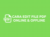 Cara Edit File PDF Secara Online dan Offline