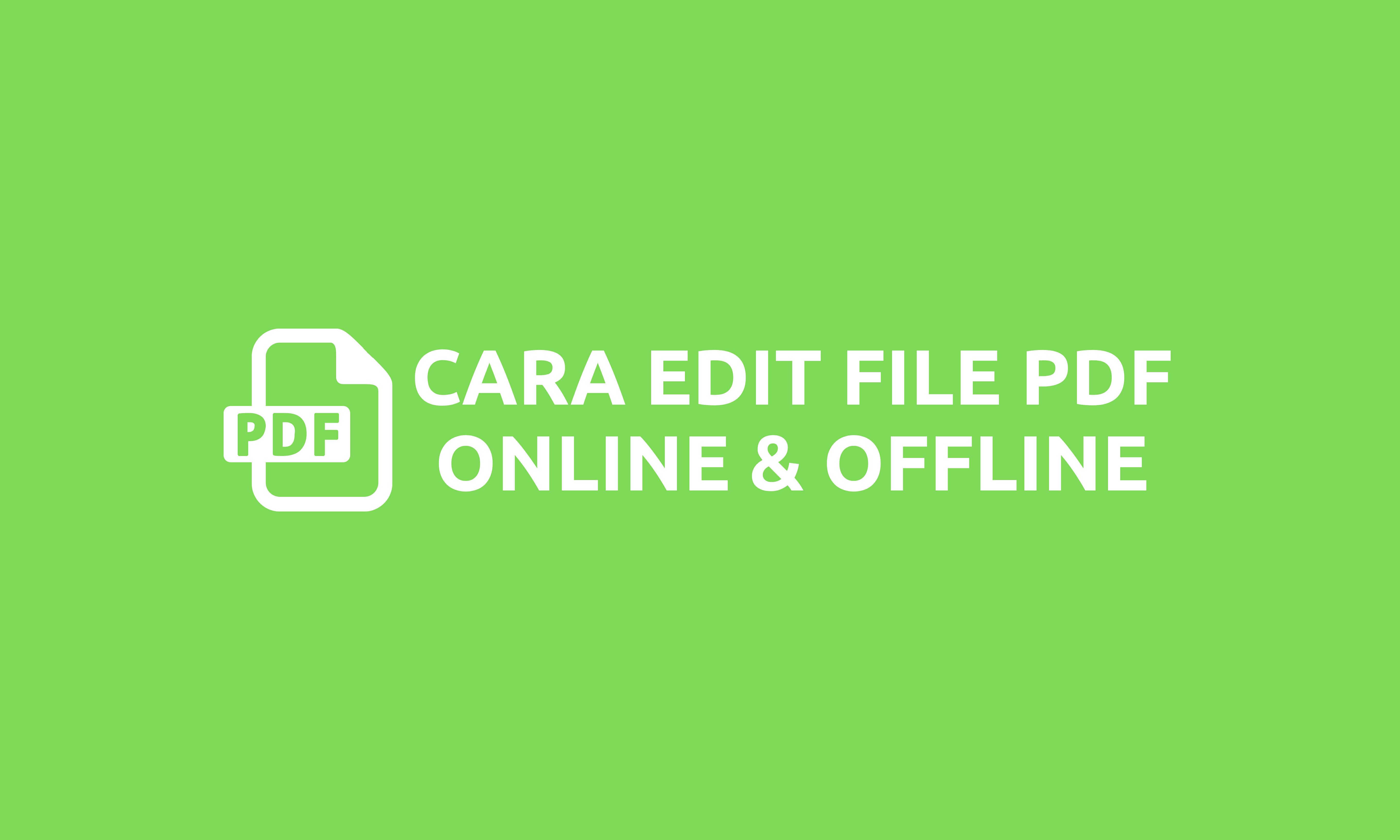 Cara Edit File PDF Secara Online dan Offline