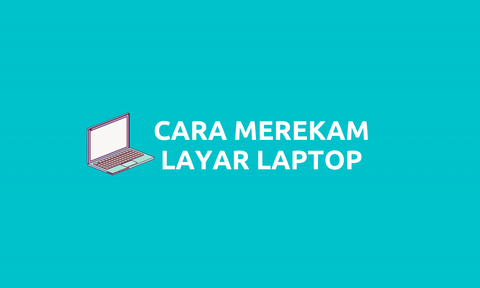 5 Cara Merekam Layar Laptop & PC Tanpa Aplikasi - Batekno.com