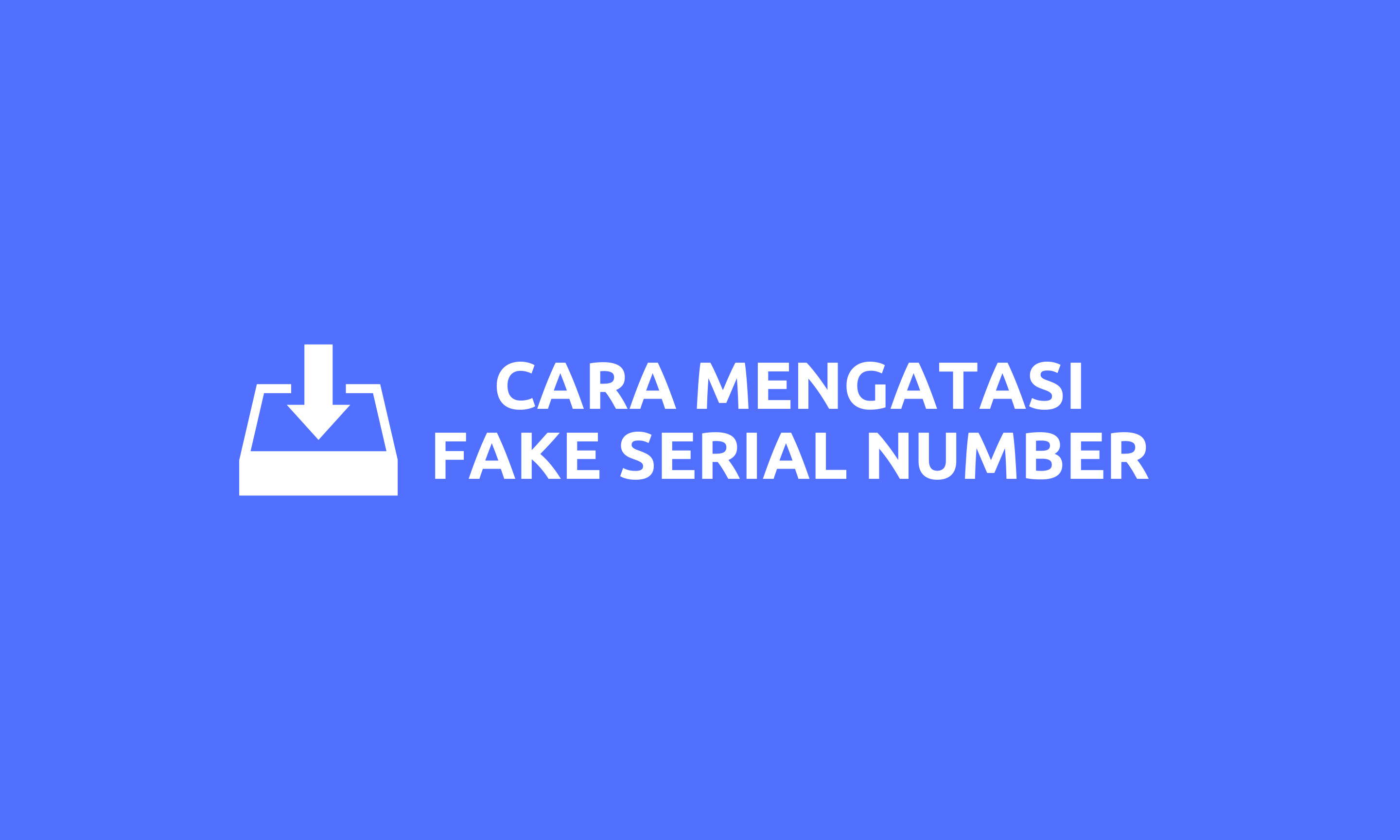 Cara Mengatasi Fake Serial Number IDM