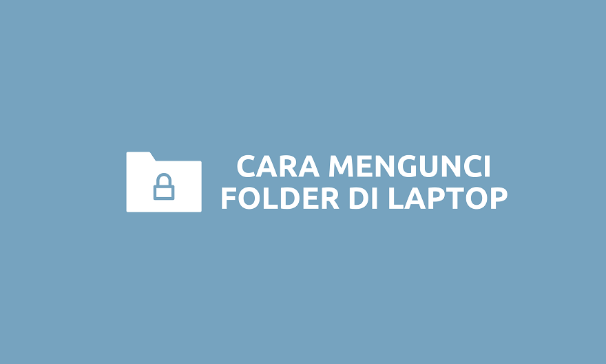 Cara Mengunci Folder 1