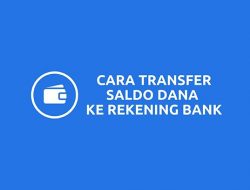 Cara Transfer Saldo DANA Ke Rekening Bank
